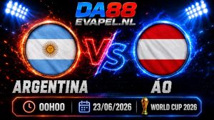 Nhận định World Cup 2026 Argentina vs Áo 00h00 ngày 23/06