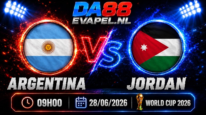 Nhận định World Cup 2026 Argentina vs Jordan 09h00 ngày 28/06