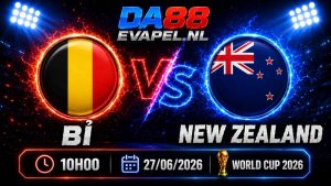 Nhận định World Cup 2026 Bỉ vs New Zealand 10h00 ngày 27/06