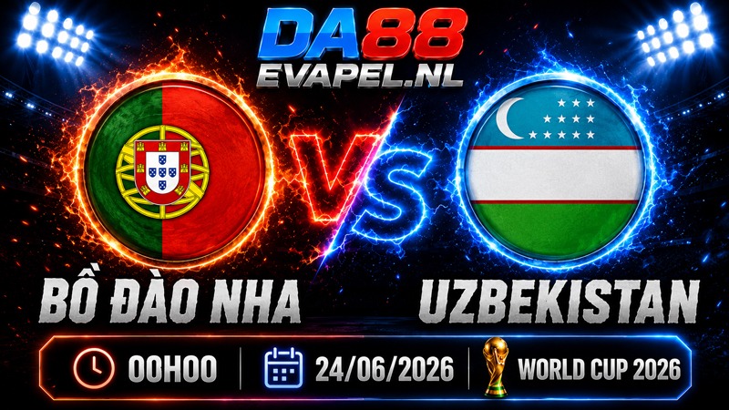 Nhận định World Cup 2026 Bồ Đào Nha vs Uzbekistan 00h00 ngày 24/06