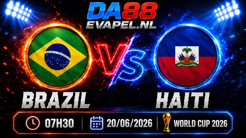 Nhận định World Cup 2026 Brazil vs Haiti 07h30 ngày 20/06