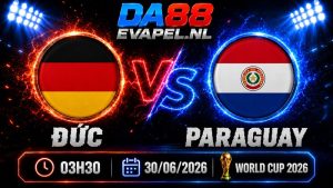 Nhận định World Cup 2026 Đức vs Paraguay 03h30 ngày 30/06