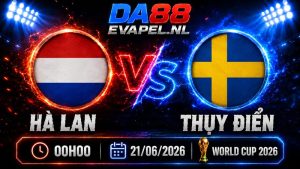 Nhận định World Cup 2026 Hà Lan vs Thụy Điển 00h00 ngày 21/06