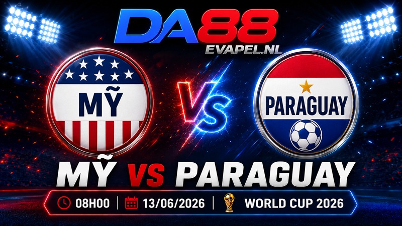 Nhận định World Cup 2026 Mỹ vs Paraguay 08h00 ngày 13/06