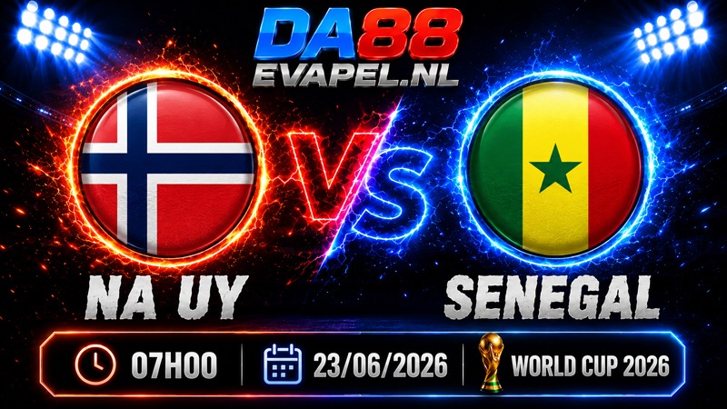 Nhận định World Cup 2026 Na Uy vs Senegal 07h00 ngày 23/06